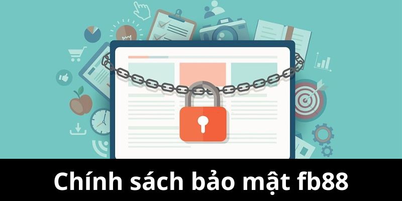Chính sách bảo mật fb88 qua giới thiệu cơ bản